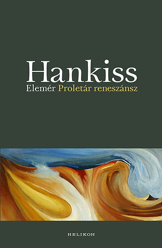 Hankiss Elemér: Proletár reneszánsz antikvár