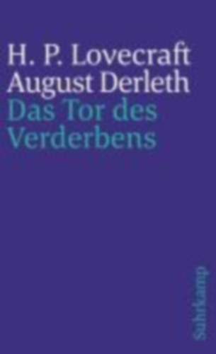 Lovecraft, Howard Phillips - Derleth, August: Das Tor des Verderbens idegen