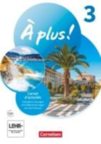 Jorißen, Catherine - Bachert, Dorothea - Mann-Grabowski, Catherine: À plus ! 1. und 2. Fremdsprache. Band 3 - Carnet d'activités mit interaktiven Übungen idegen