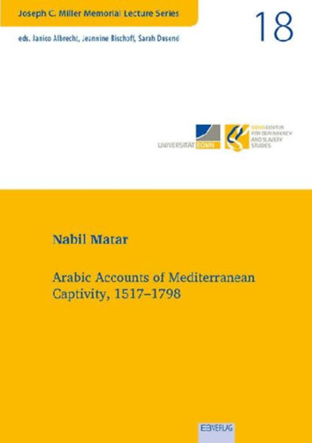 Matar, Nabil: Vol. 18: Arabic Accounts of Mediterranean Captivity, 1517-1798 idegen