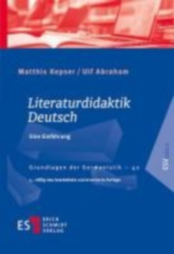 Kepser, Matthis - Abraham, Ulf: Literaturdidaktik Deutsch idegen