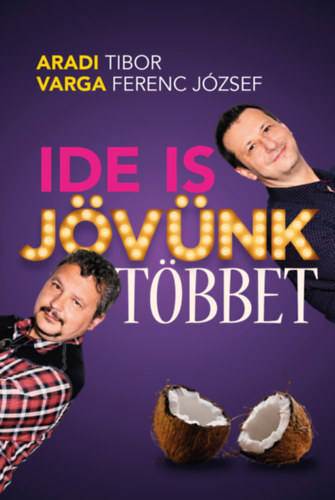Aradi Tibor, Varga Ferenc József: Ide is jövünk többet antikvár
