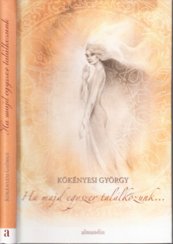 Kökényesi György: Ha majd egyszer találkozunk... (CD melléklettel) - Dedikált antikvár