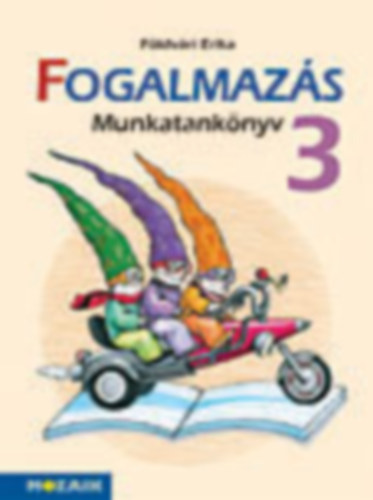 Földvári Erika: Fogalmazás munkatankönyv 3. osztály antikvár