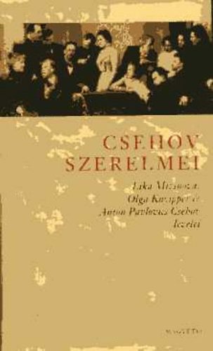 Radnai Annamária \(válogatta): Csehov szerelmei \(Lika Mizinova, Olga Knyipper és Csehov levelei) antikvár