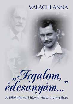 Valachi Anna: "Irgalom, édesanyám..." antikvár
