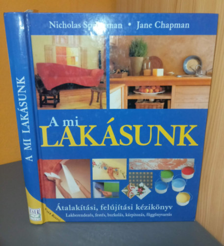 Nicholas Springman - Jane Chapman: A mi lakásunk - Átalakítási, felújítási kézikönyv antikvár