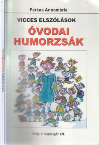 Farkas Annamária: Vicces elszólások - Óvodai humorzsák antikvár