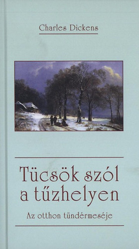 Tücsök szól a tűzhelyen – Charles Dickens