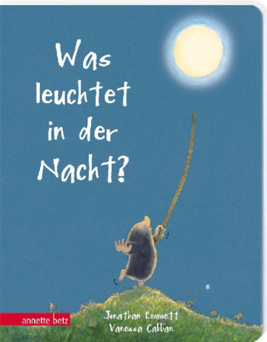 Emmett, Jonathan: Was leuchtet in der Nacht? idegen