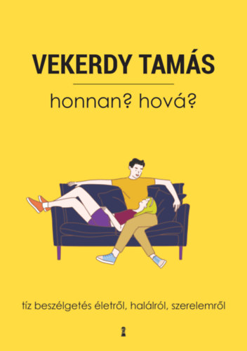 Vekerdy Tamás: Honnan? Hová? könyv