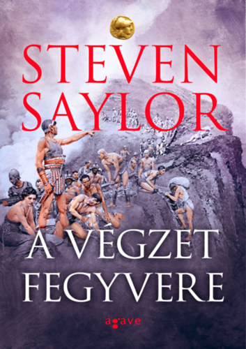A végzet fegyvere – Steven Saylor