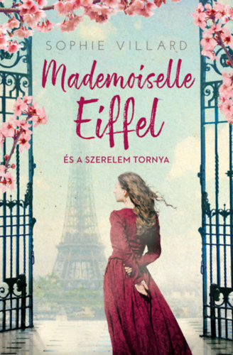 Sophie Villard: Mademoiselle Eiffel és a szerelem tornya könyv