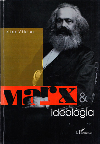 Kiss Viktor: Marx & ideológia - Dedikált antikvár