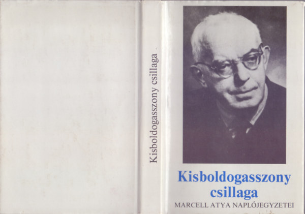 Sinkó Ferenc (szerk.): Kisboldogasszony csillaga - Marcell atya naplójegyzetei antikvár