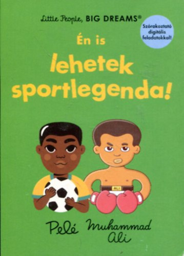 Maria Isabel Sánchez Vergara: Én is lehetek sportlegenda - Pelé / Muhammad Ali antikvár
