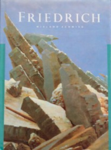 Wieland Schmied: Caspar David Friedrich (angol) antikvár