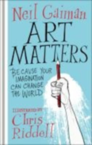 Gaiman, Neil: Art Matters idegen