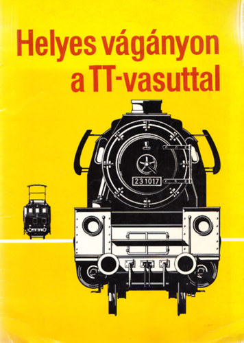 Helyes vágányon a TT-vasuttal antikvár