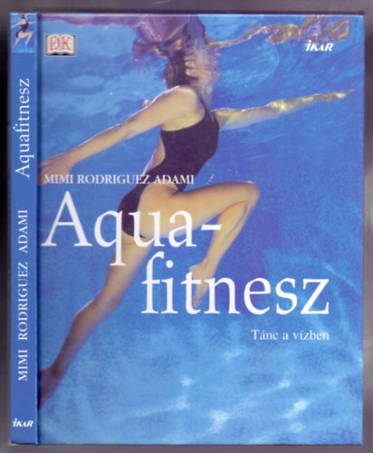 Mimi Rodriguez Adami: Aquafitnesz (Tánc a vízben) antikvár