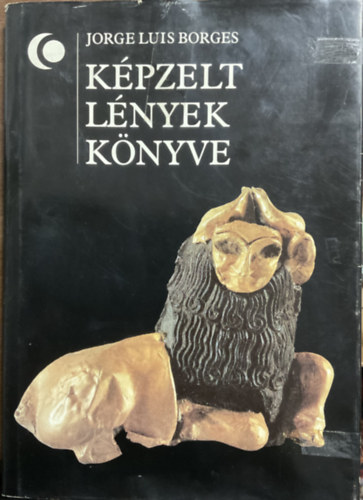 Jorge Luis Borges: Képzelt lények könyve antikvár