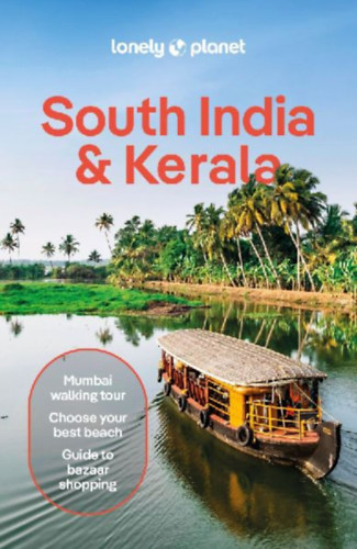 Noble, Isabella - Lobo, Joanna - Noble, John - Bindloss, Joe - Lobo, Christabel - Grace, Lucie: Lonely Planet South India & Kerala idegen