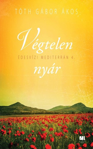 Tóth Gábor Ákos: Végtelen nyár - Édesvízi mediterrán 4. e-Könyv