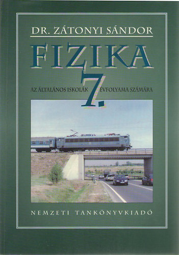 Dr.Zátonyi Sándor: Fizika az általános iskolások 7. évfolyama számára könyv