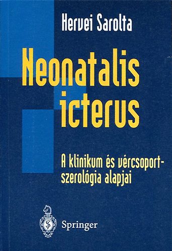 Hervei Sarolta: Neonatalis icterus antikvár