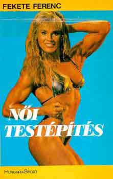 Fekete Ferenc: Női testépítés antikvár