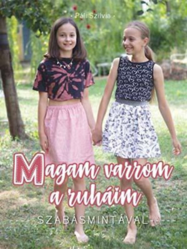 Páli szilvia: Magam varrom a ruháim antikvár