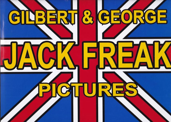 Michael Bracewell: Gilbert & George: Jack Freak Pictures antikvár