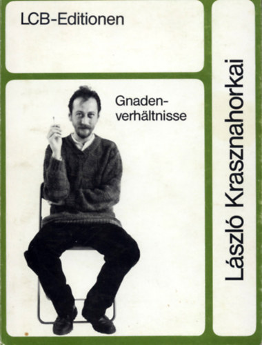 Krasznahorkai László: Gnadenverhältnisse antikvár
