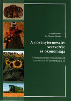 Magda Sándor dr.: A növénytermesztés szervezése és ökonómiája könyv