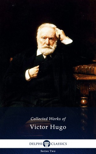 Victor Hugo: Delphi Complete Works of Victor Hugo (Illustrated) e-Könyv