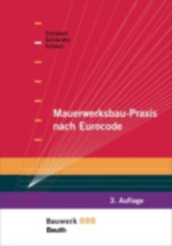 Mauerwerksbau-Praxis nach Eurocode idegen
