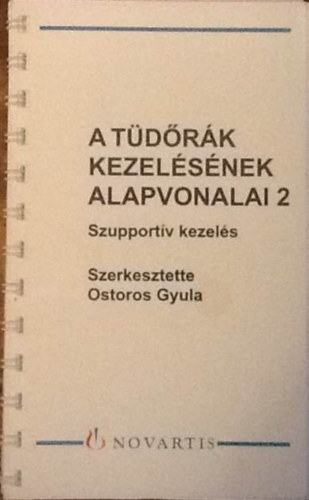 Ostoros Gyula: A tüdőrák kezelésének alapvonalai 2 - Szupportív kezelés (Ostoros Gyula szerk.) antikvár