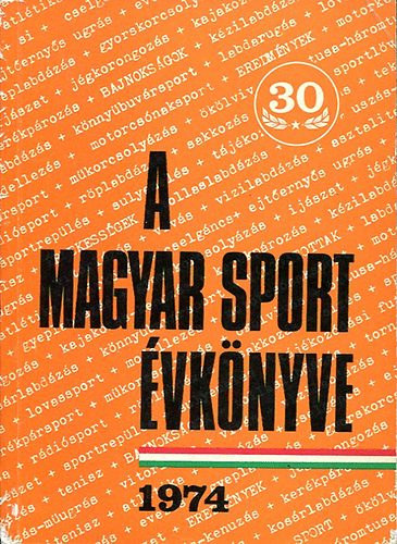 Sass Tibor (szerk.): A magyar sport évkönyve 1974 antikvár