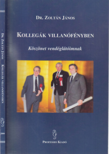 Zoltán János: Kollégák villanófényben antikvár