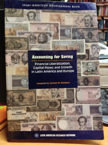 Carmen M. Reinhart: Accounting for Saving: Financial Liberalization, Capital Flows and Growth in Latin America and Europe antikvár