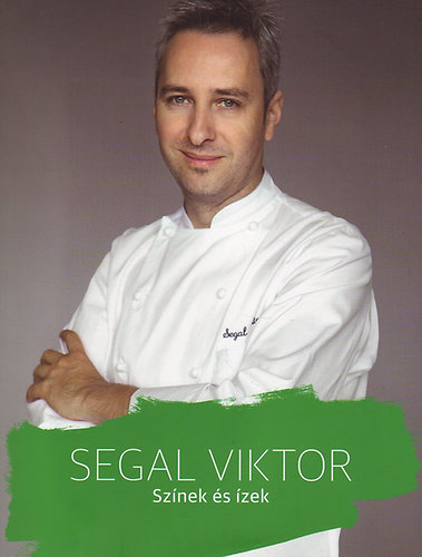 Segal Viktor: Színek és ízek antikvár