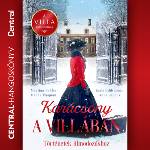 Anne Jacobs - Hanna Caspian - Martina Sahler - Karin Baldvinsson: Karácsony a villában e-hangos