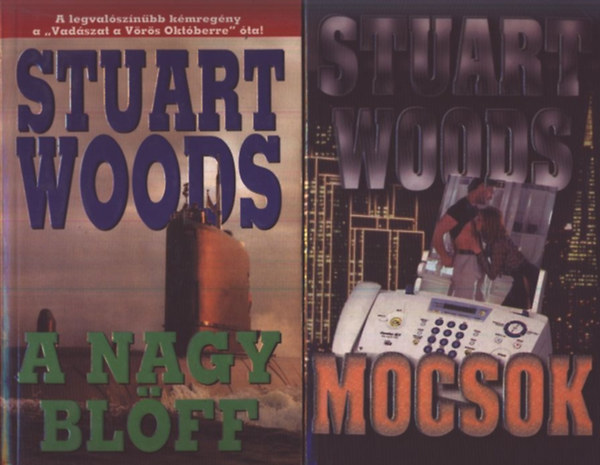Stuart Woods: A nagy blöff + Mocsok könyv