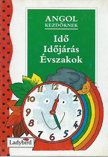 Mendes, Valerie és Lobban, John: Angol kezdőknek: Idő, időjárás, évszakok antikvár
