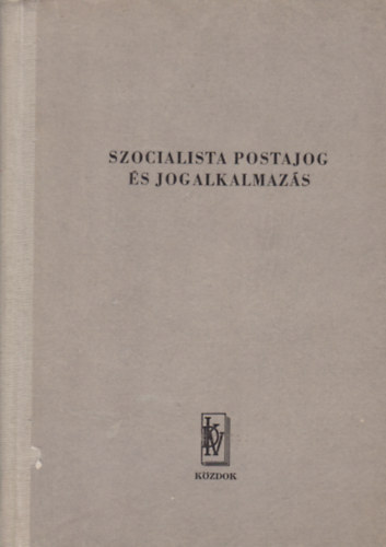 Szocialista postajog és jogalkalmazás (tanulmánykötet) antikvár
