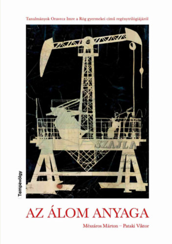 Mészáros Márton, Pataki Viktor: Az álom anyaga könyv