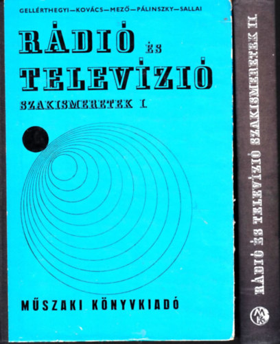 Gellérthegyi-Kovács-Mező-Pálinszky-Sallai: Rádió és televízió szakismeretek I-II. antikvár