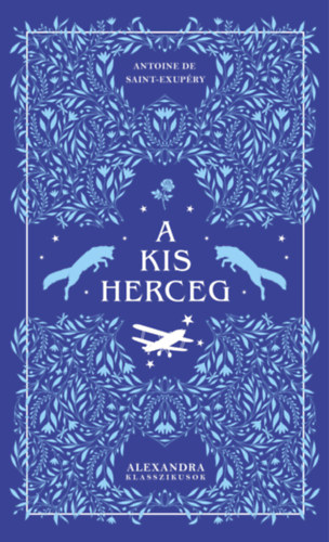 Antoine de Saint-Exupéry: A kis herceg könyv