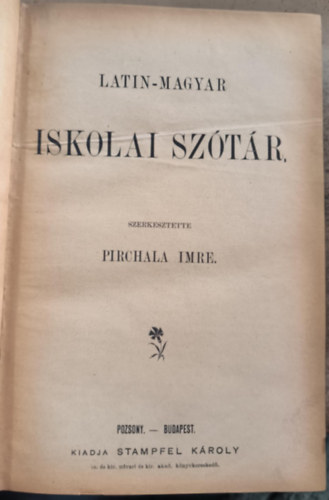 Pirchala Imre (szerk.): Latin-magyar iskolai szótár antikvár