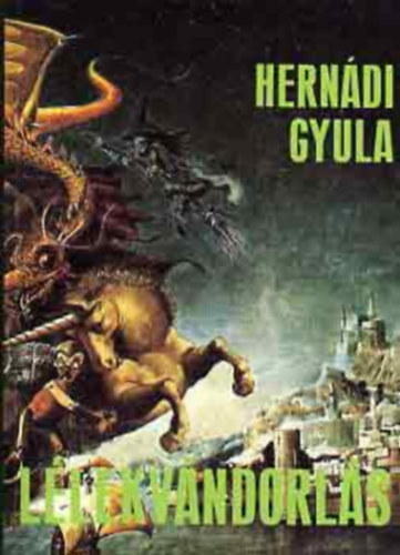 Hernádi Gyula: Lélekvándorlás - Térképmelléklettel és szögmérővel antikvár
